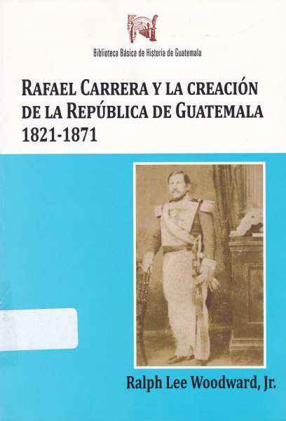 Archivo:Cover RafaelCarrera Woodward.jpg